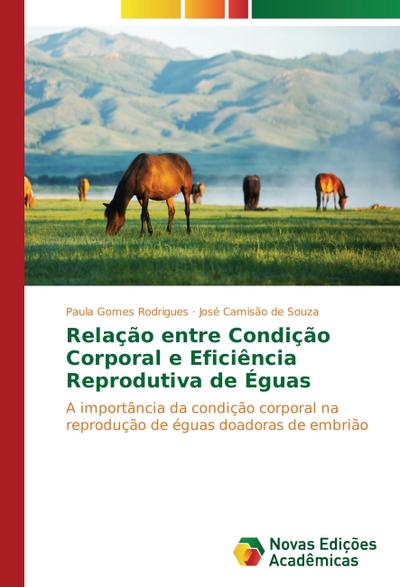 Relação entre Condição Corporal e Eficiência Reprodutiva de Éguas