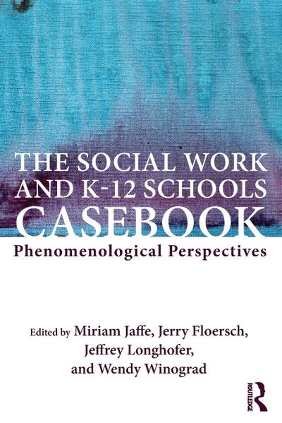 The Social Work and K-12 Schools Casebook