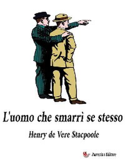 L’uomo che smarrì se stesso