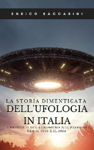 La storia dimenticata dell’ufologia in Italia