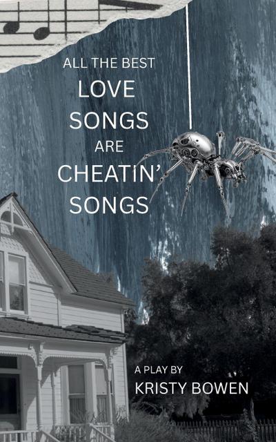 all the best love songs are cheatin’ songs
