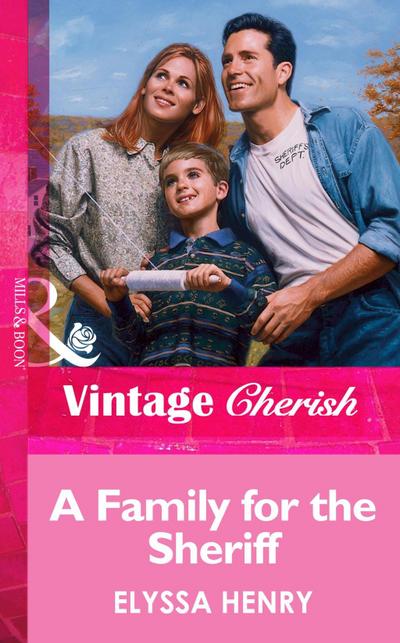 A Family For The Sheriff (Mills & Boon Vintage Cherish)