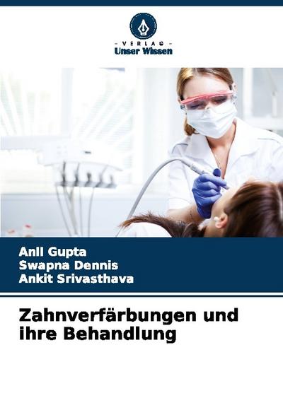 Zahnverfärbungen und ihre Behandlung