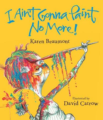 I Ain’t Gonna Paint No More! Lap Board Book
