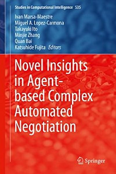 Novel Insights in Agent-based Complex Automated Negotiation