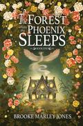 The Forest Where the Phoenix Sleeps