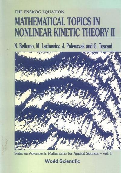 Mathematical Topics in Nonlinear Kinetic Theory II