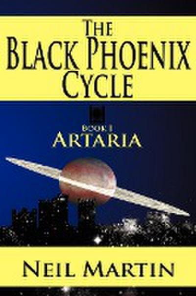 The Black Phoenix Cycle - Neil Martin