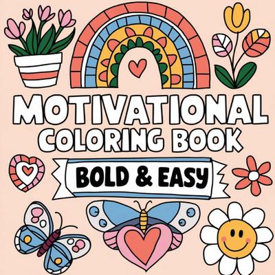 Motivational Coloring Book Bold & Easy
