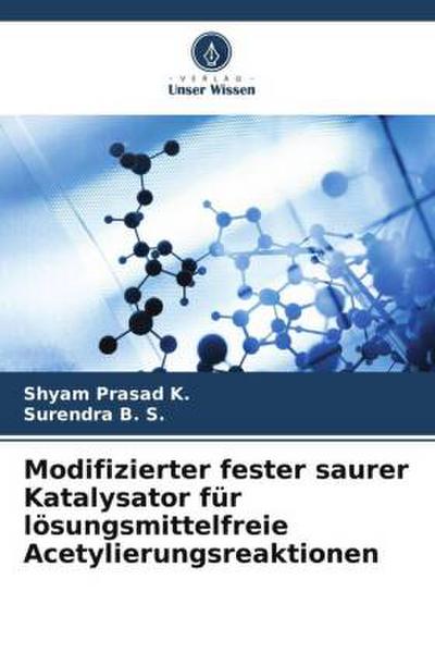 Modifizierter fester saurer Katalysator für lösungsmittelfreie Acetylierungsreaktionen