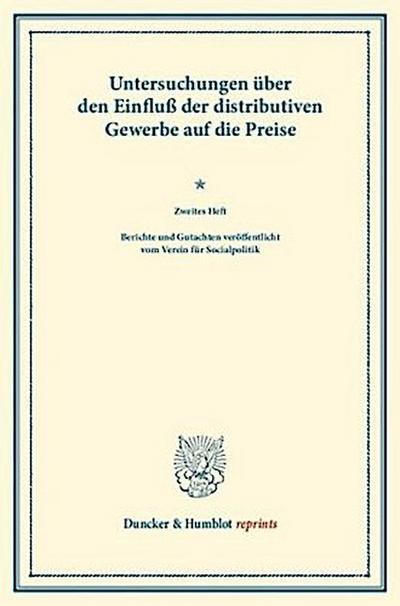 Untersuchungen über den Einfluß der distributiven Gewerbe auf die Preise.