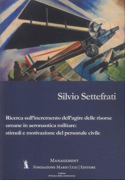Ricerca sull’incremento dell’agire delle risorse umane in aeronautica militare: stimoli e motivazioni del personale civile