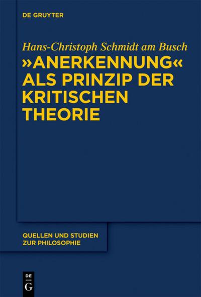 "Anerkennung" als Prinzip der Kritischen Theorie