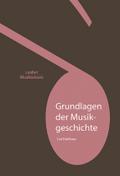 Grundlagen der Musikgeschichte: Grundlagen der Musik 13 (Grundlagen der Musik: In 14 Bänden)