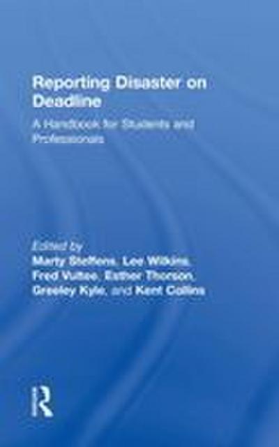 Reporting Disaster on Deadline