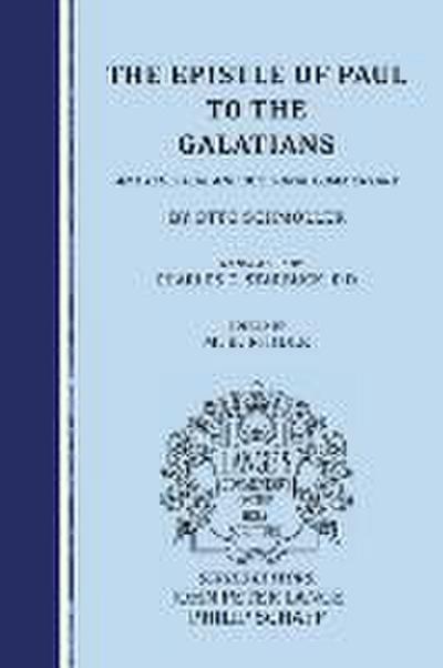 The Epistle of Paul to the Galatians: An Exegetical and Doctrinal Commentary