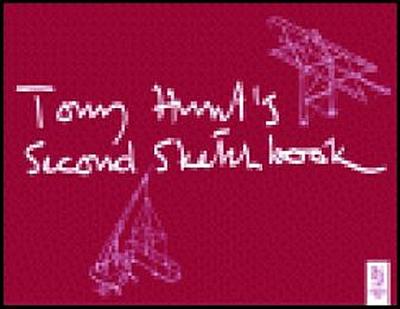 Tony Hunt’s Second Sketchbook