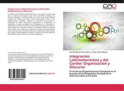 Integración Latinoamericana y del Caribe: Organización y Discurso