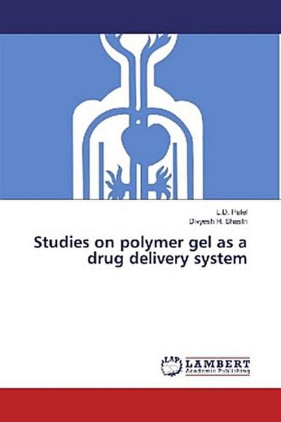 Studies on polymer gel as a drug delivery system