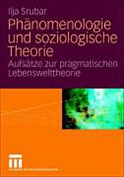 Phänomenologie und soziologische Theorie