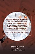 Development of Pharmacy Service Weights in the Implementation of Casemix System for Provider Payment