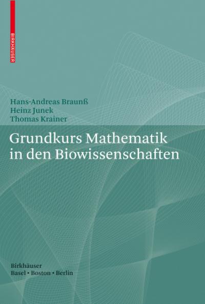 Grundkurs Mathematik in den Biowissenschaften
