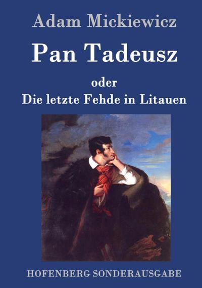 Pan Tadeusz oder Die letzte Fehde in Litauen