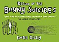 Return of the Bunny Suicides
