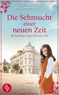 Die Sehnsucht einer neuen Zeit | Eine historische Familiensaga von Mila Sommerfeld | Ebook