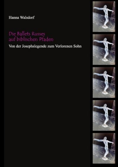 Die Ballets Russes auf biblischen Pfaden