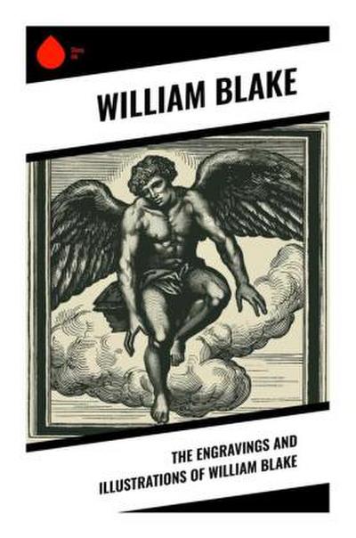 The Engravings and Illustrations of William Blake