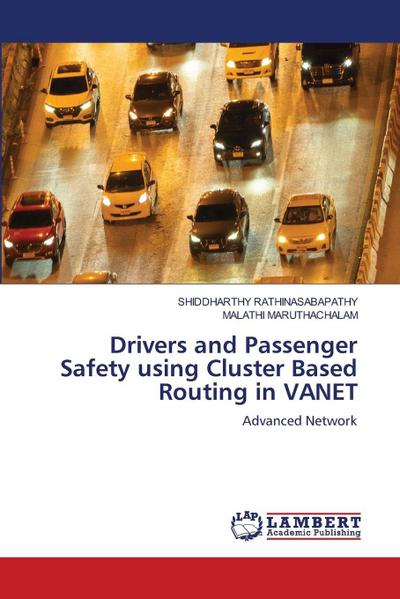 Drivers and Passenger Safety using Cluster Based Routing in VANET