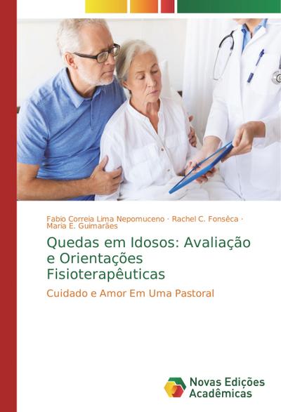 Quedas em Idosos: Avaliação e Orientações Fisioterapêuticas