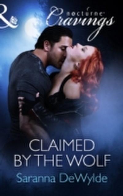 Claimed by the Wolf (Mills & Boon Nocturne Cravings)