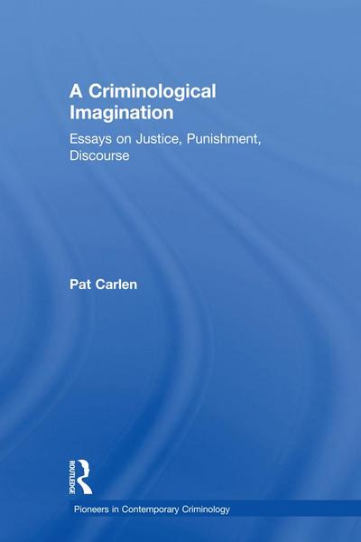 A Criminological Imagination