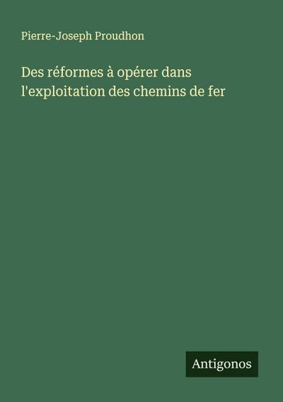 Des réformes à opérer dans l’exploitation des chemins de fer