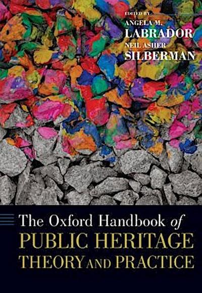 Oxford Handbook of Public Heritage Theory and Practice