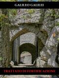 Trattato di Fortificazione (Illustrato)