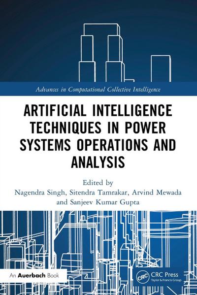 Artificial Intelligence Techniques in Power Systems Operations and Analysis