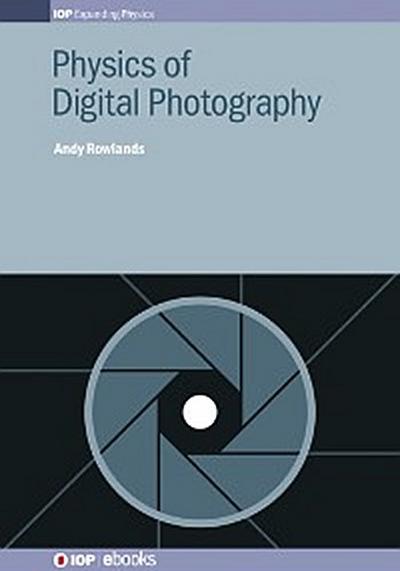 Physics of Digital Photography