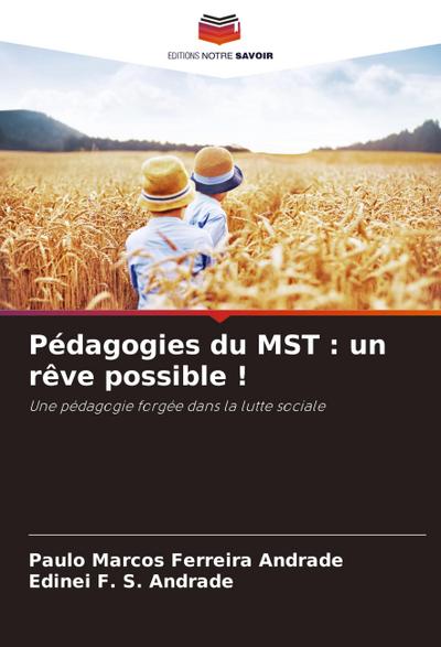 Pédagogies du MST : un rêve possible !