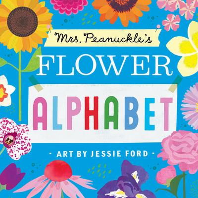 Mrs. Peanuckle’s Flower Alphabet