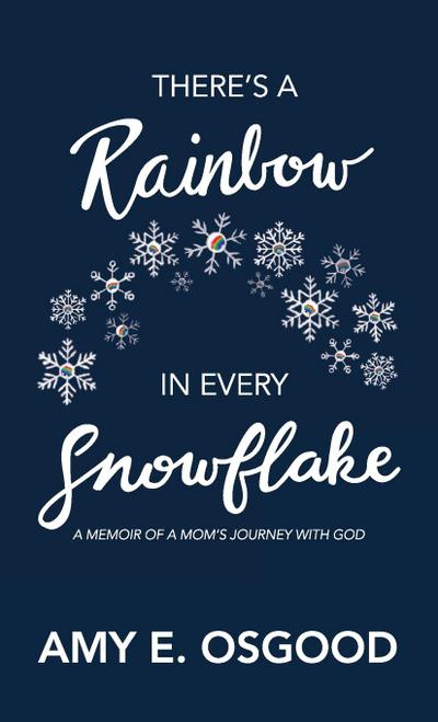There’s a Rainbow in Every Snowflake