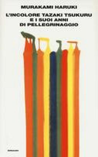 L’ incolore Tazaki Tsukuru e i suoi anni di pellegrinaggio