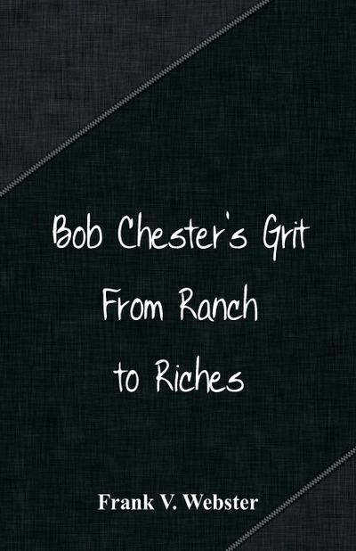 Bob Chester’s Grit