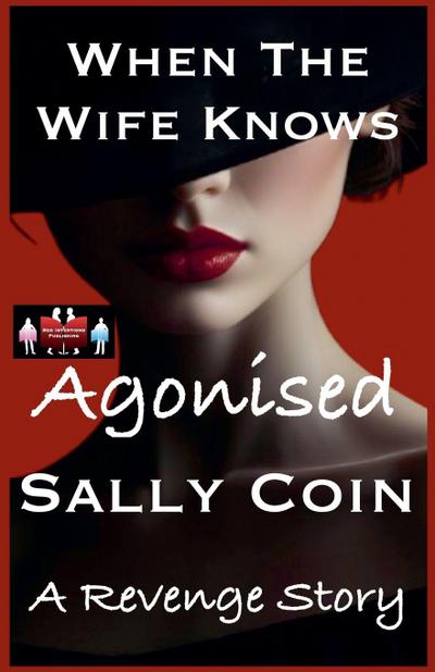 When The Wife Knows - Agonised