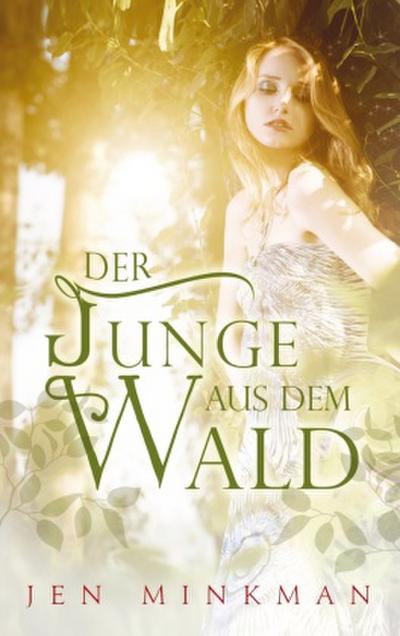 Der Junge aus dem Wald