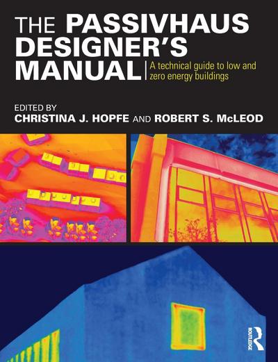 The Passivhaus Designer’s Manual