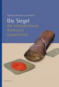 Die Siegel des Urkundenfonds Reichsstift Gandershe
