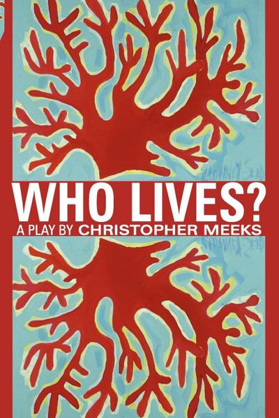 Who Lives?